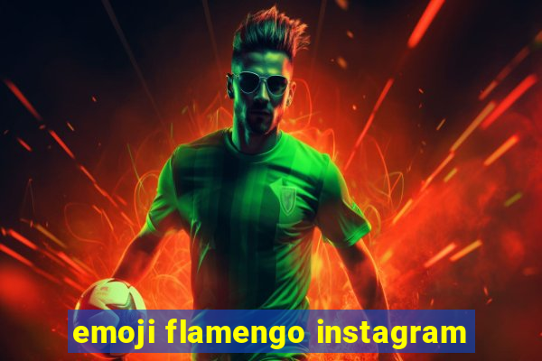 emoji flamengo instagram